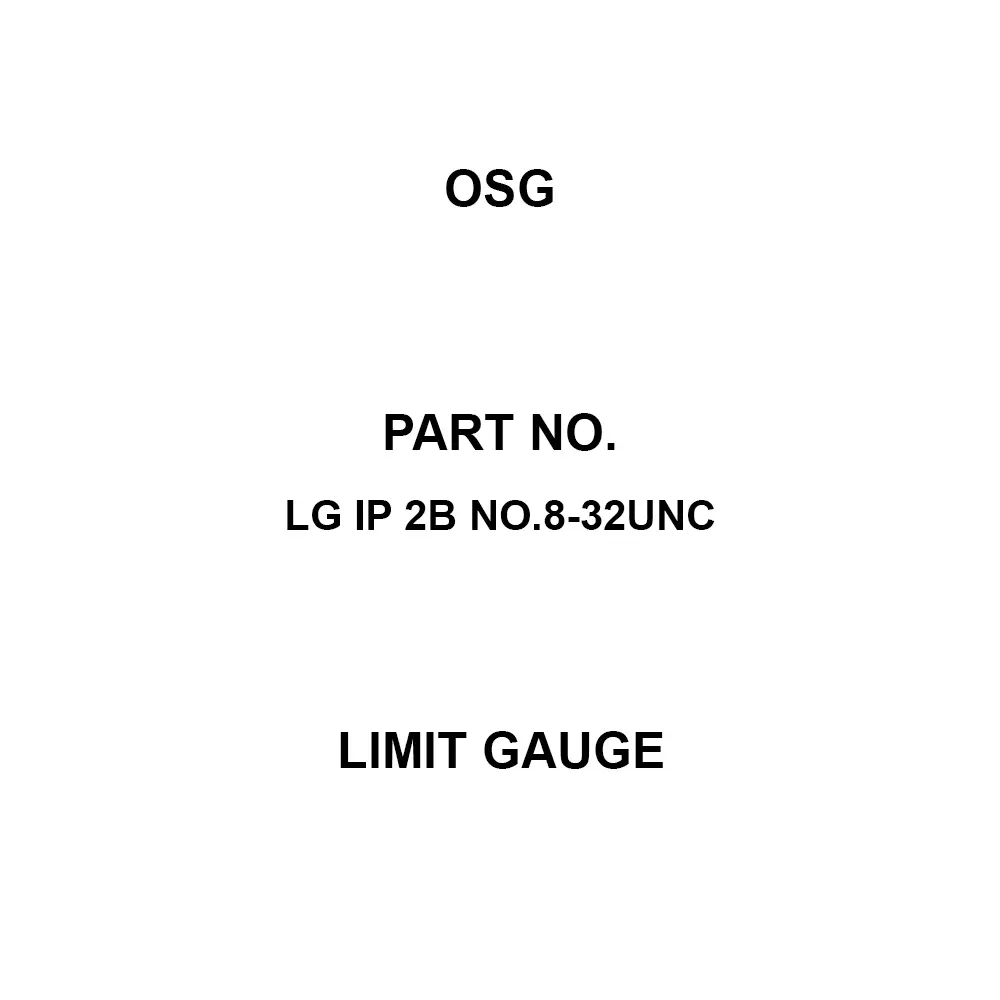 OSG Limit Gauge UNC No.8 Thread Size 32 Threads, LG IP 2B NO.8-32UNC