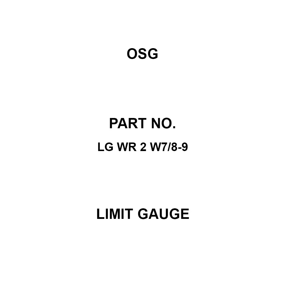 OSG Limit Gauge W 7/8 Thread Size, LG WR 2 W7/8-9