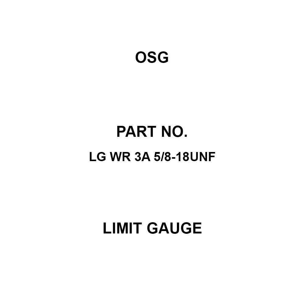 OSG Limit Gauge UNF 5/8 Thread Size, LG WR 3A 5/8-18UNF