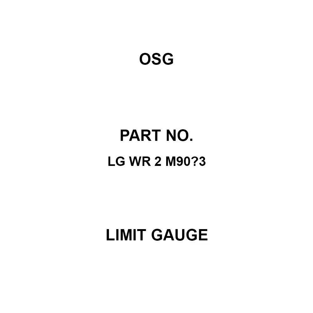 OSG Limit Gauge M90 Thread Size, LG WR 2 M90×3
