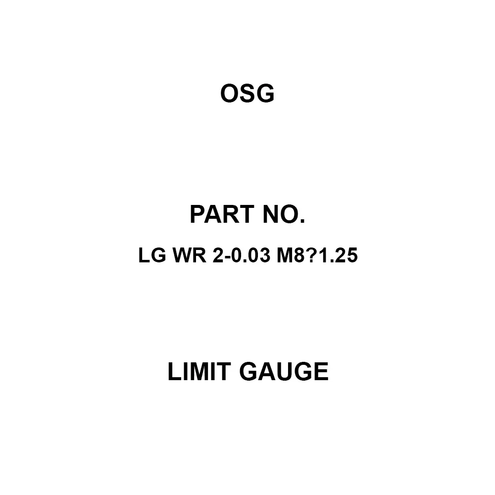 OSG Limit Gauge M8 Thread Size, LG WR 2-0.03 M8×1.25