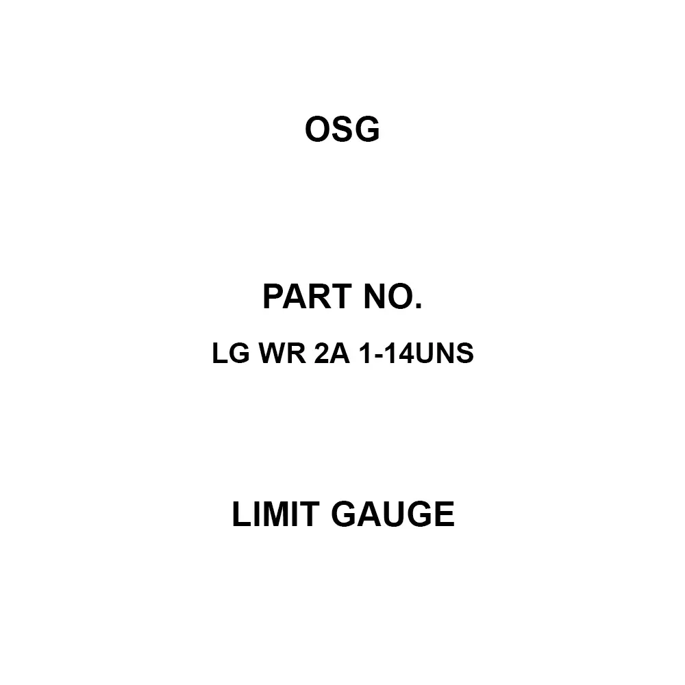 OSG Limit Gauge UNS 1 Thread Size, LG WR 2A 1-14UNS
