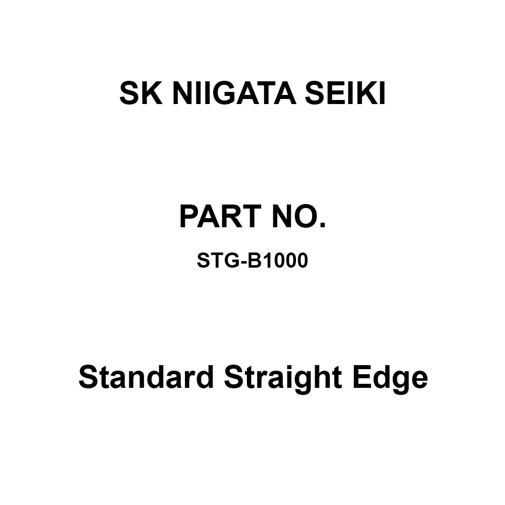 SK Niigata Seiki Standard Straight Edge, STG-B1000