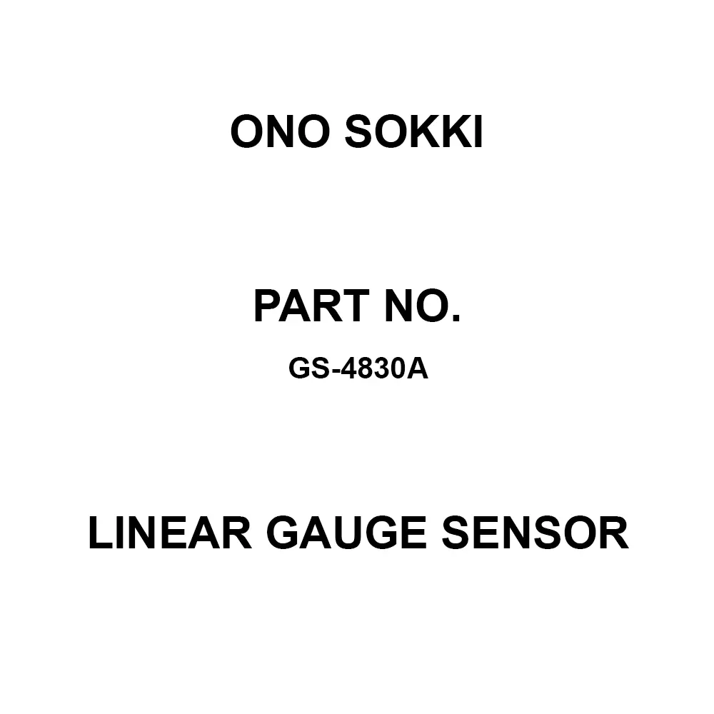 Ono Sokki Linear Gauge Sensor Number of sliding cycles (according to Ono Sokki conditions): 15 million cycles, GS-4830A