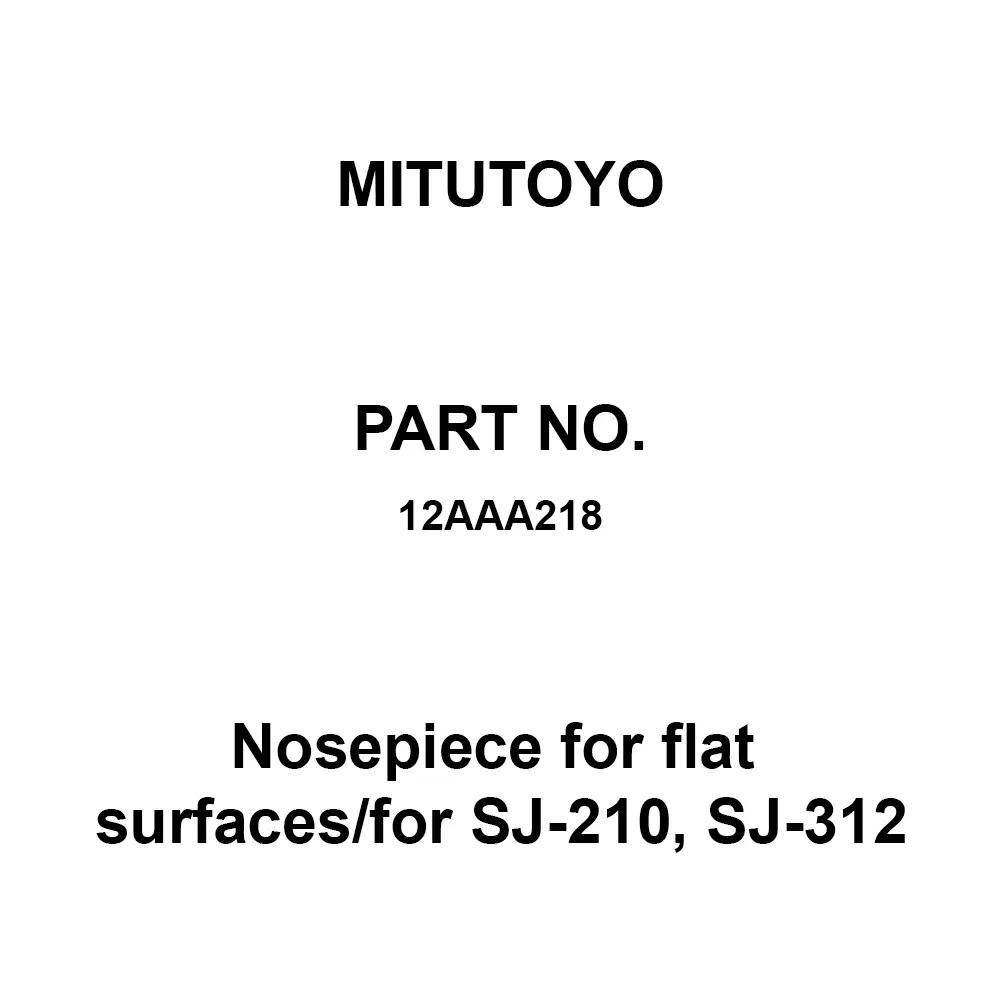 Mitutoyo Nosepiece For Flat Surfaces/for SJ-210, SJ-312 for Surftest/SJ-210 series, SJ-310 series, 12AAA218