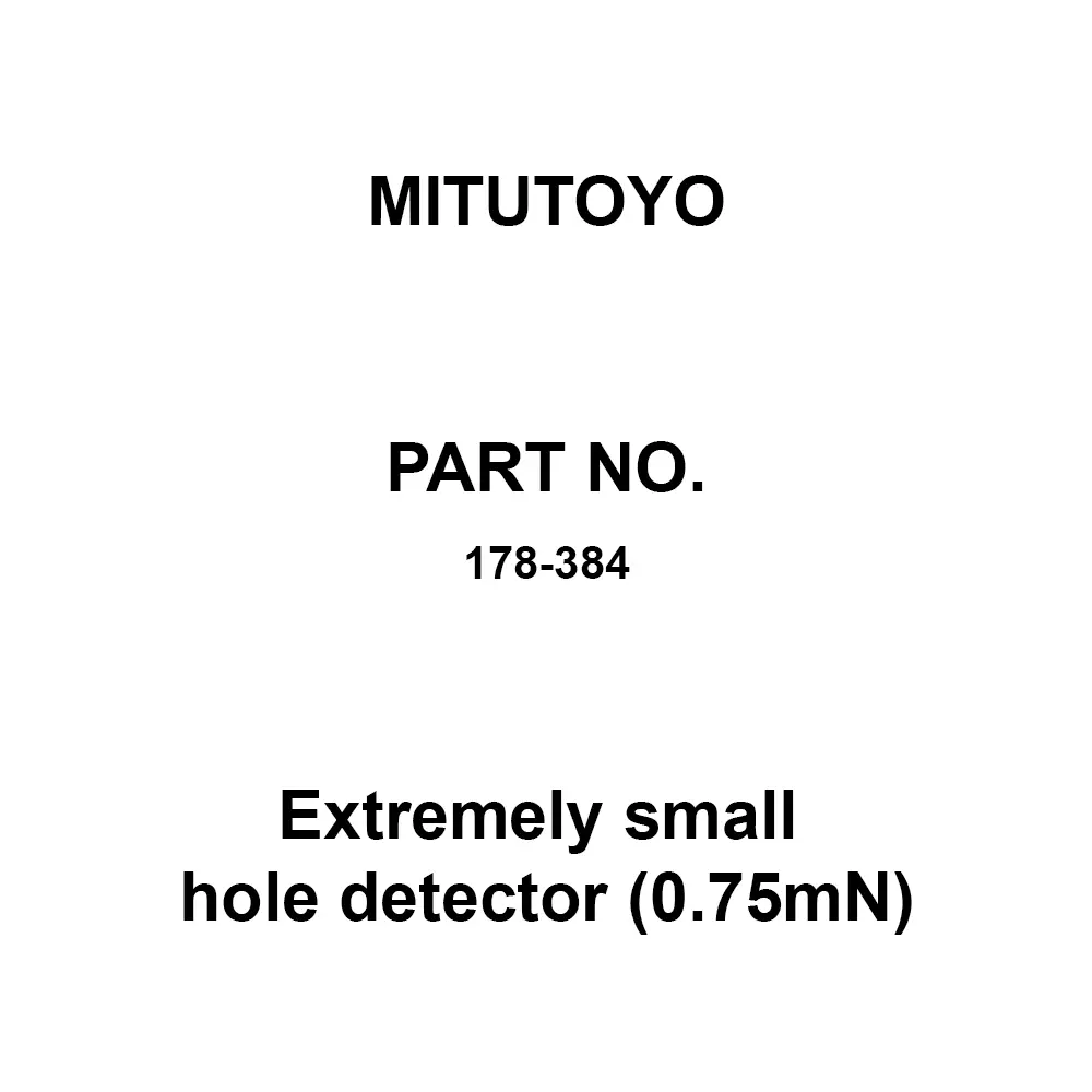 Mitutoyo Extremely Small Hole Detector (0.75mN 178-384
