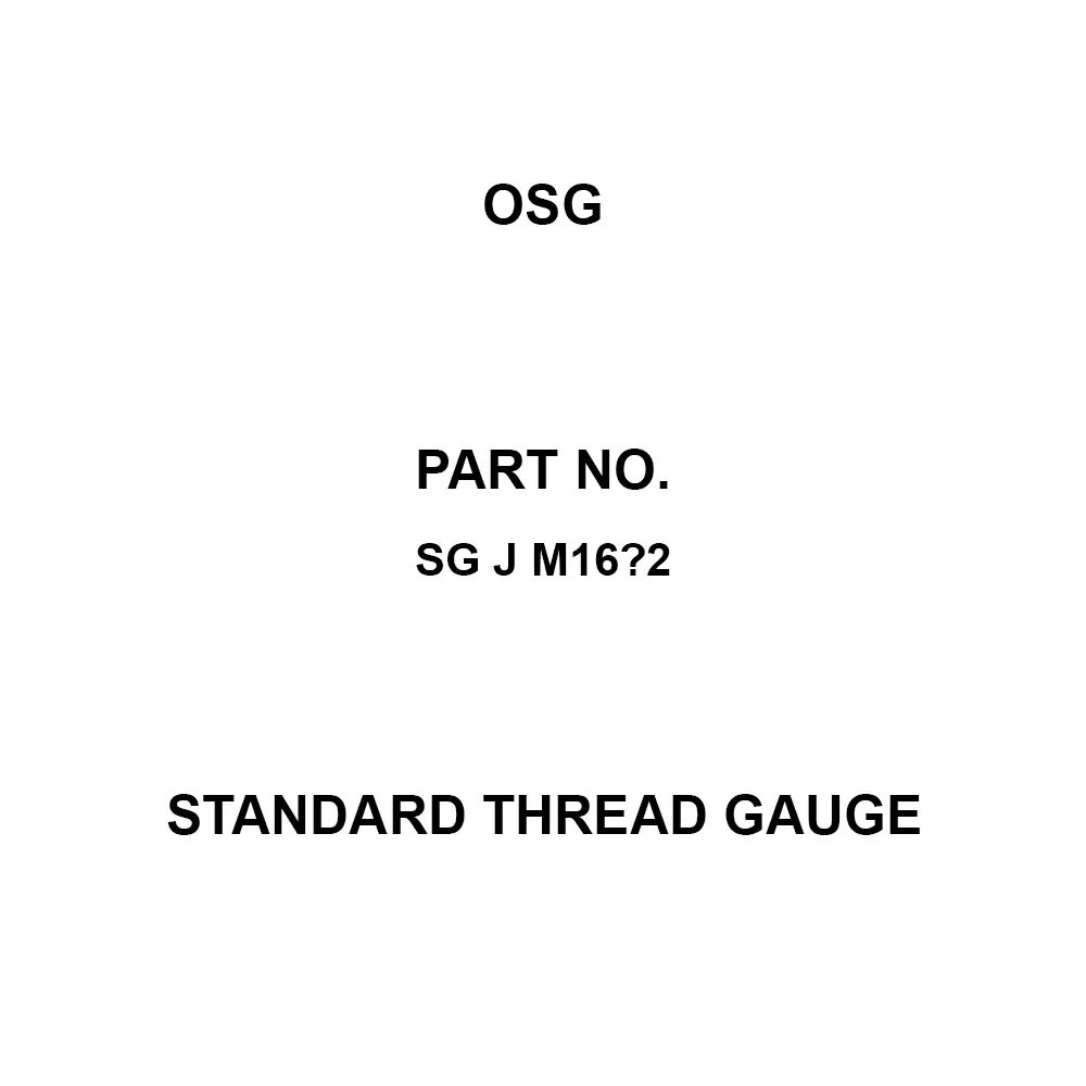 OSG Standard Thread Gauge M16 Thread Size, SG J M16×2