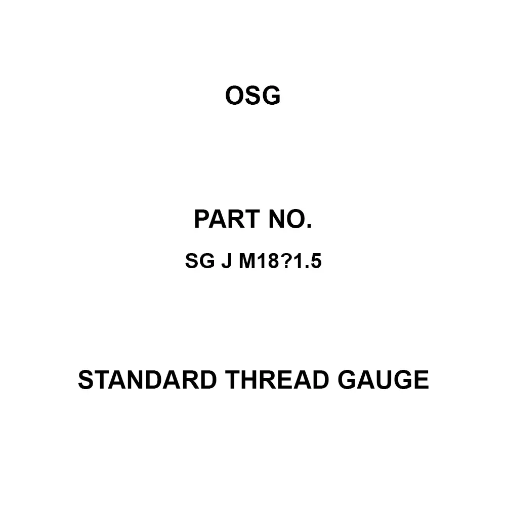 OSG Standard Thread Gauge M18 Thread Size, SG J M18×1.5