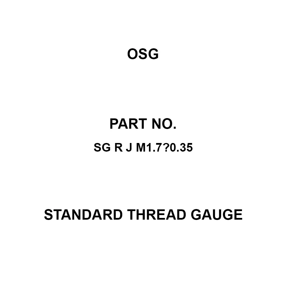 OSG Standard Thread Gauge M1.7 Thread Size, SG R J M1.7×0.35