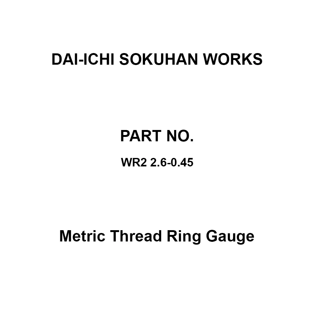 DAI-ICHI SOKUHAN WORKS Metric Thread Ring Gauge 0.45 Teeth Spacing, WR2 2.6-0.45
