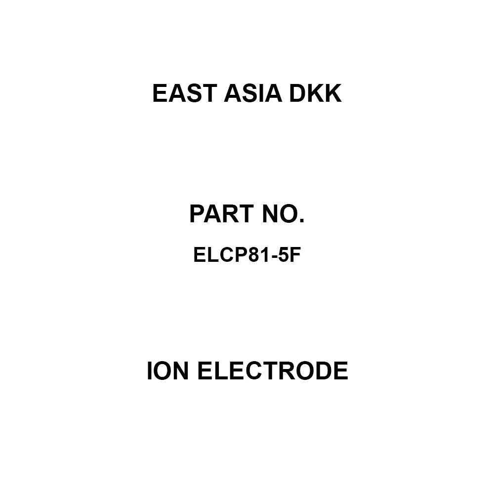 East Asia DKK Ion Electrode 0.1 to 10,000mg/LF- Measurement Range, ELCP81-5F