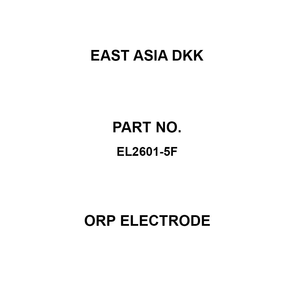 East Asia DKK ORP Electrode -5 to +95 Operating Temperature Range (℃) Pt+R+T Constitution 5 m Lead Wire, EL2601-5F