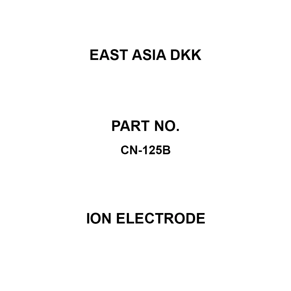 East Asia DKK Ion Electrode ℃Influence of coexisting ions / Remarks: <sup>S²℃</sup> = incompatible, I℃ = <sup>10℃¹</sup> ,, CN-125B