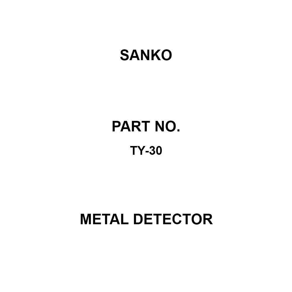 Sanko Metal Detector AA batteries x 2 (included) Power Supply Magnetic induction method Measurement Method Lamp and, TY-30