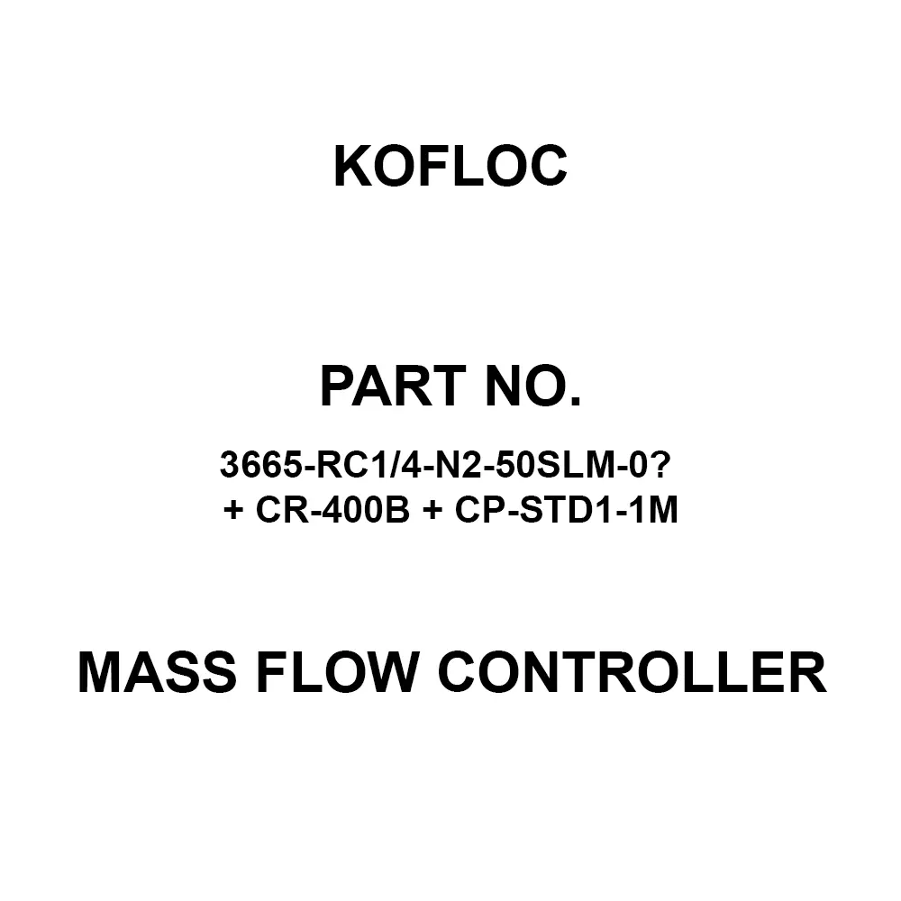 KOFLOC Mass Flow Controller 50SLM Rate, 3665-RC1/4-N2-50SLM-0℃ + CR-400B + CP-STD1-1M