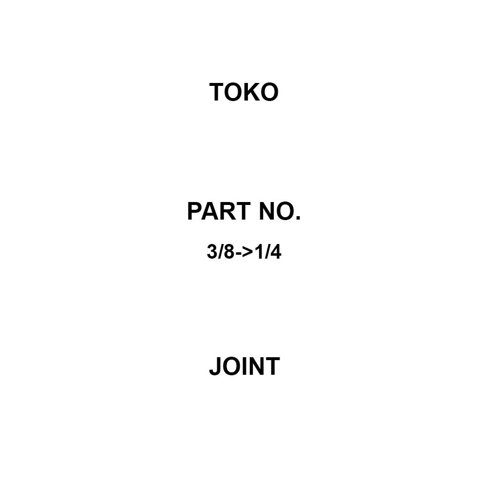 TOKO Joint 15 to 100 Maximum Operating Pressure (MPa) 20 to 150 Withstand Pressure (MPa) 1/4·3/8 male/female(a/b), 3/8->1/4