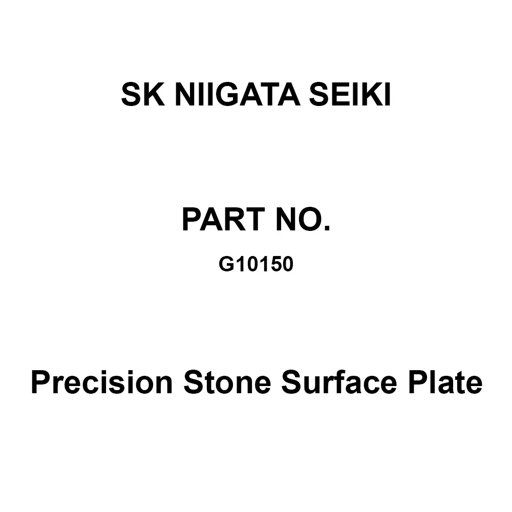SK Niigata Seiki Precision Stone Surface Plate, G10150