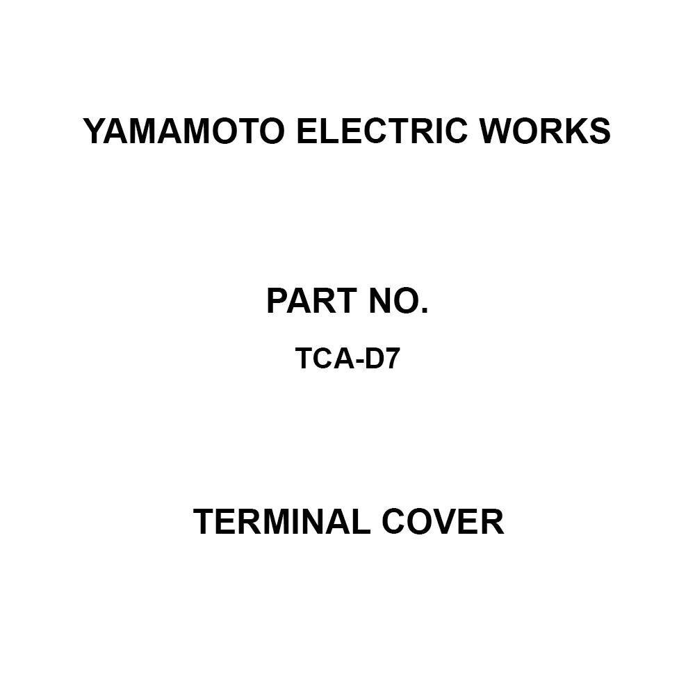 Yamamoto Electric Works Terminal Cover Accessories at the time of purchase of the main body Specifications, TCA-D7