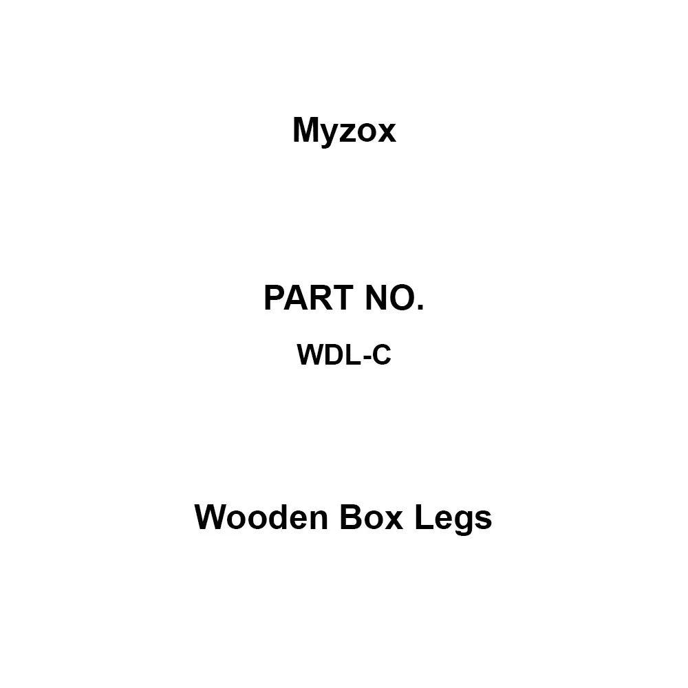 Myzox Wooden Box Legs Co mmon to each type Suitable for, WDL-C