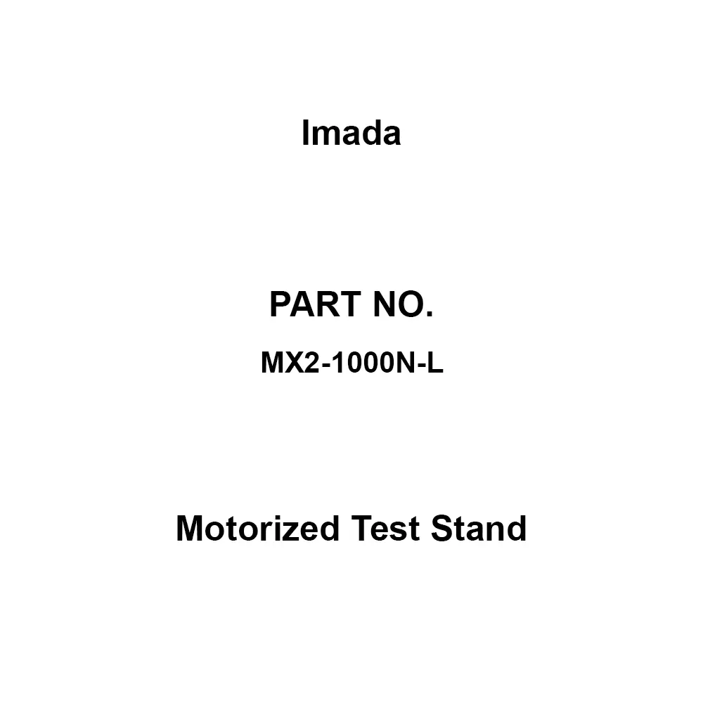 Imada Motorized Test Stand 50 W Power Consumption 1000.0 N Maximum Load, MX2-1000N-L