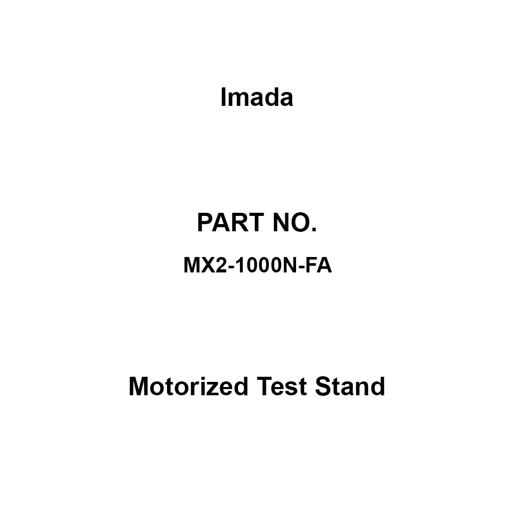 Imada Motorized Test Stand 50 W Power Consumption 1000.0 N Maximum Load, MX2-1000N-FA