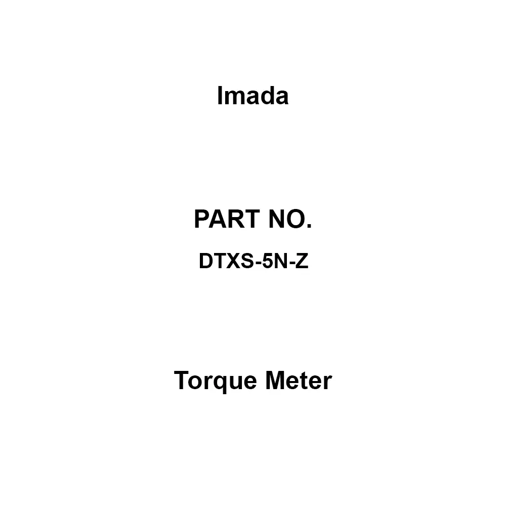 Imada Torque Meter 5 N-m (500 N-cm) Range 0.001 N-m (0.1 N-cm), Minimum Resolution, DTXS-5N-Z