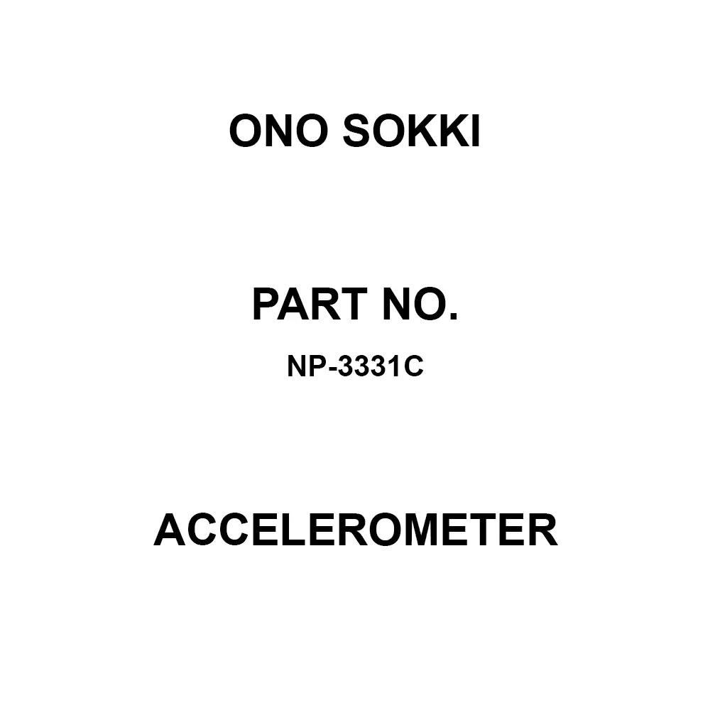 Ono Sokki Accelerometer -20 to +110 ℃ Operating Temperature Range 700 m/s² Maximum acceleration, NP-3331C