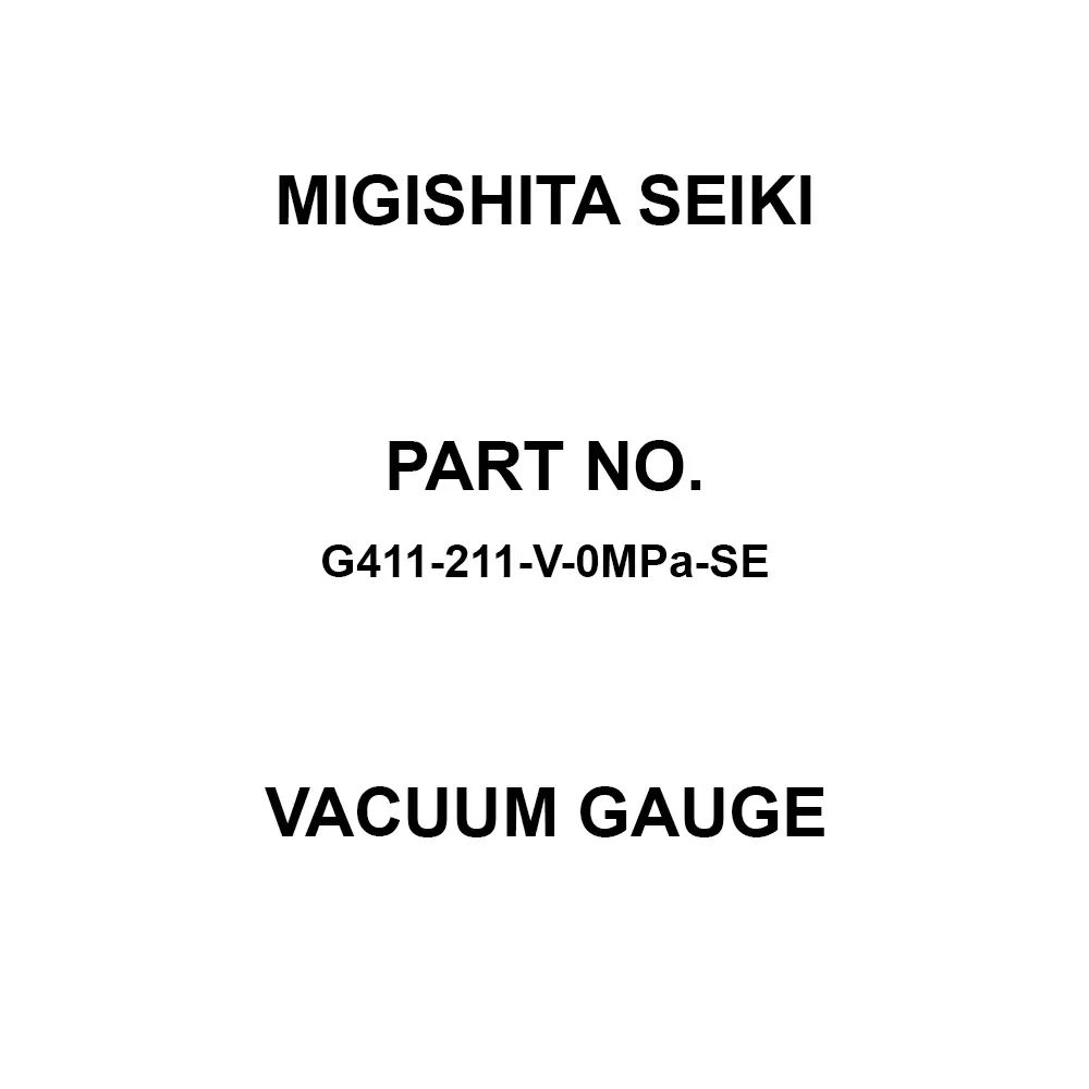 MIGISHITA SEIKI Vacuum Gauge with grade A frame (without H collar) Case Type, G411-211-V-0MPa-SE