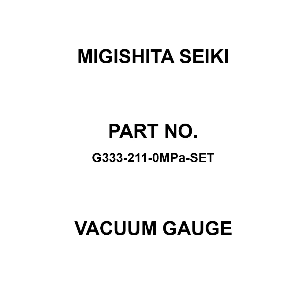 MIGISHITA SEIKI Vacuum Gauge with grade D frame (with embedded brim) Case Type Φ98 mm Flange Diameter, G333-211-0MPa-SET