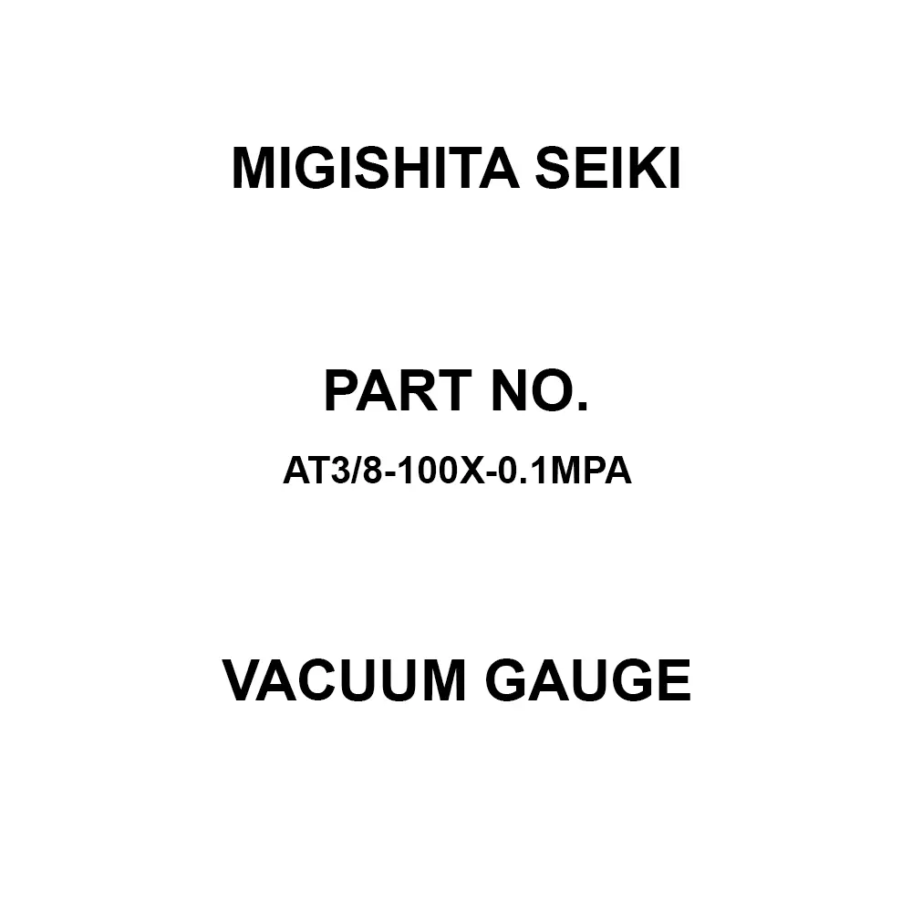 MIGISHITA SEIKI Vacuum Gauge A frame (without H collar) Case Type, AT3/8-100X-0.1MPA