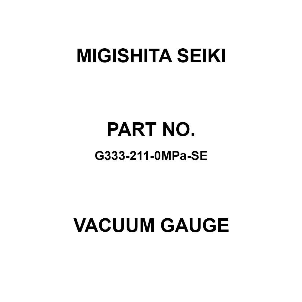 MIGISHITA SEIKI Vacuum Gauge with grade D frame (with embedded brim) Case Type Φ98 mm Flange Diameter, G333-211-0MPa-SE