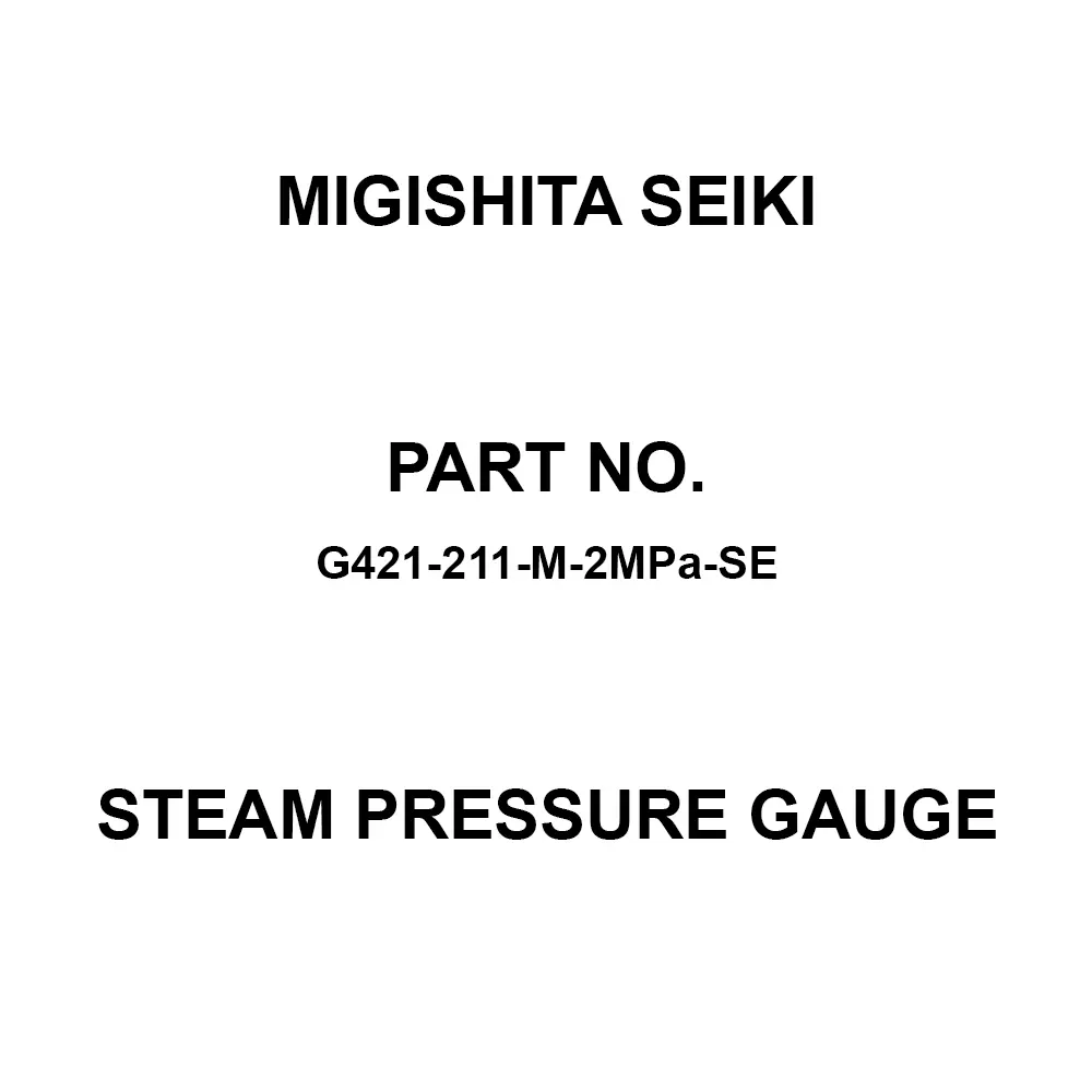MIGISHITA SEIKI Steam Pressure Gauge with grade B frame (with vertical collar) Case Type, G421-211-M-2MPa-SE