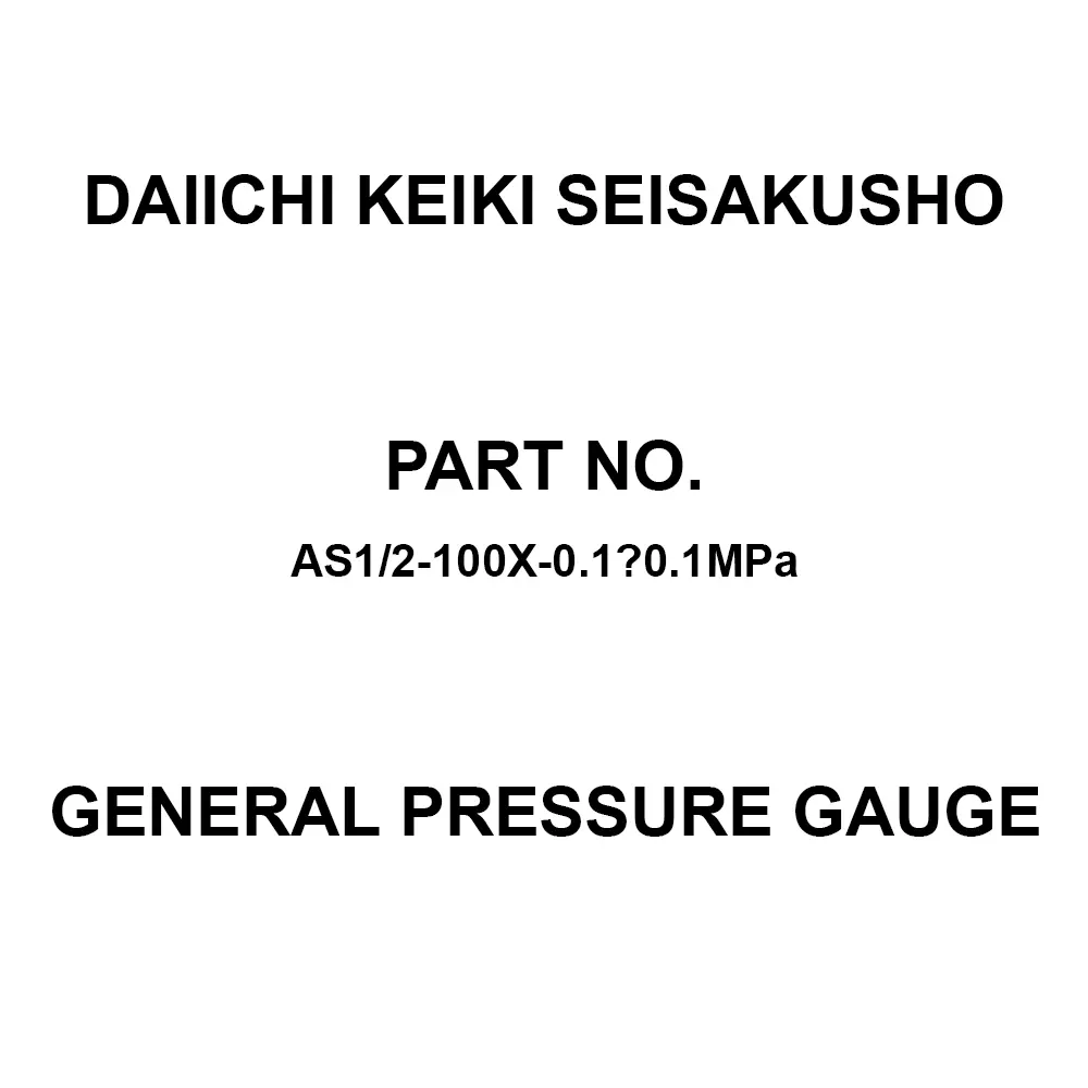Daiichi Keiki Seisakusho General Pressure Gauge G1/2 Connector Thread ±1.6% F.S Accuracy, AS1/2-100X-0.1～0.1MPa