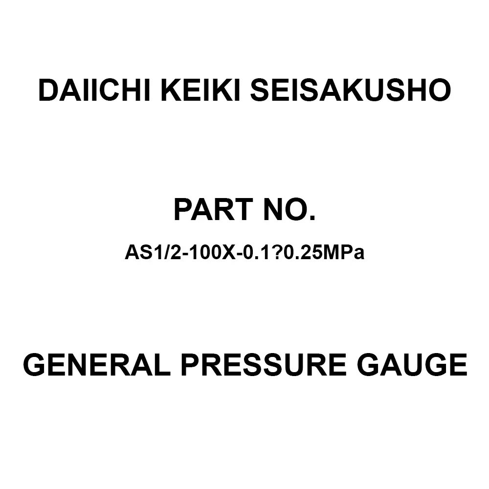 Daiichi Keiki Seisakusho General Pressure Gauge G1/2 Connector Thread ±1.6% F.S Accuracy, AS1/2-100X-0.1～0.25MPa