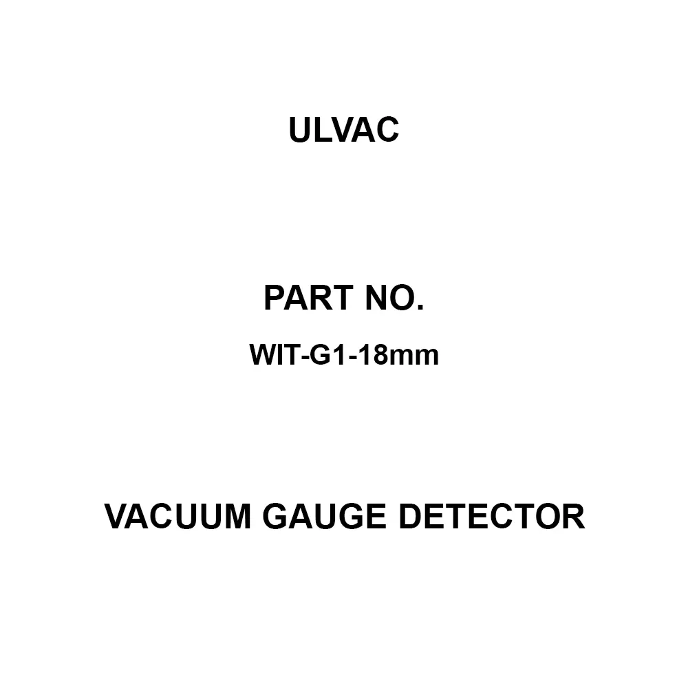 ULVAC Vacuum Gauge Detector Connection: F18 Flange, WIT-G1-18mm