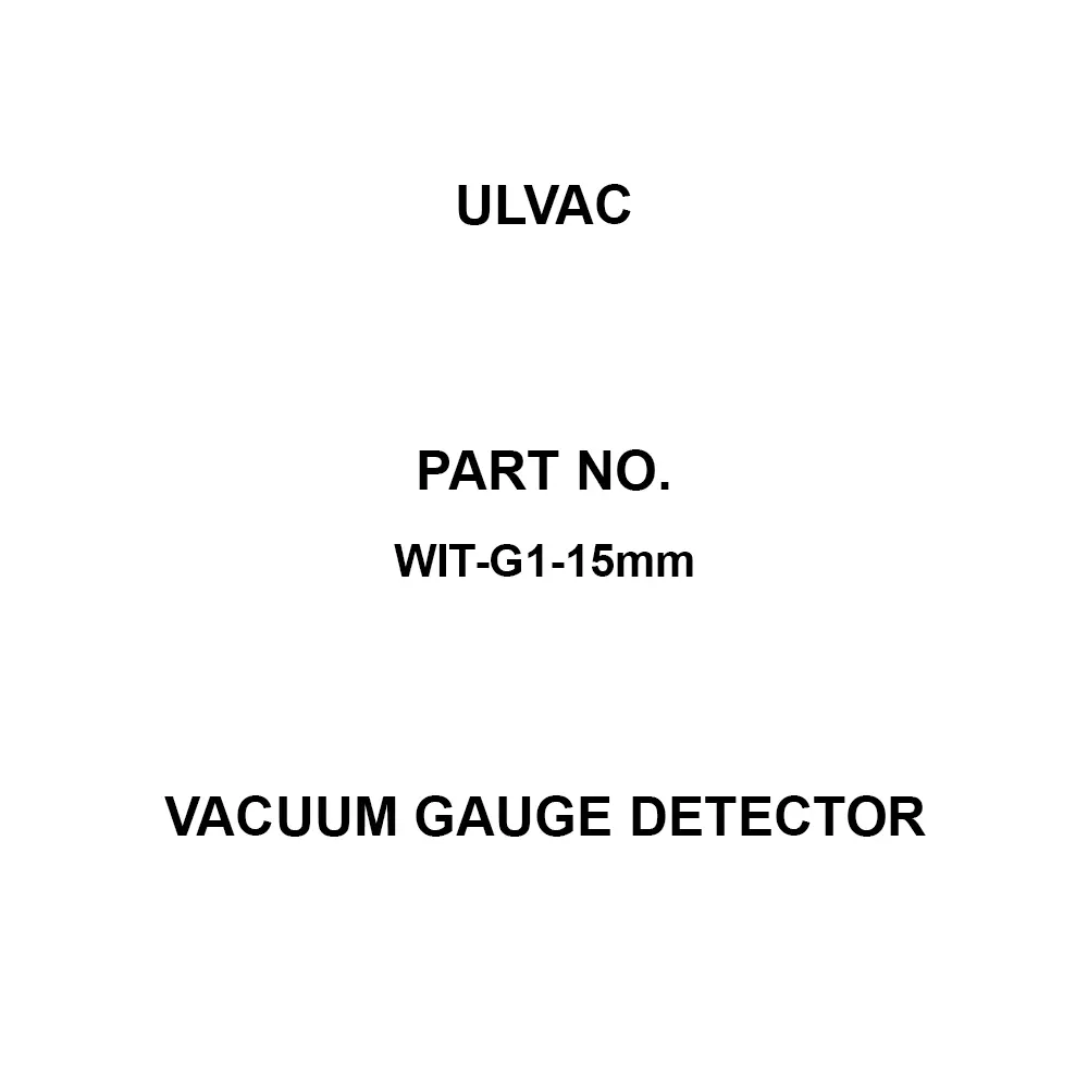 ULVAC Vacuum Gauge Detector Connection: F15 Flange, WIT-G1-15mm