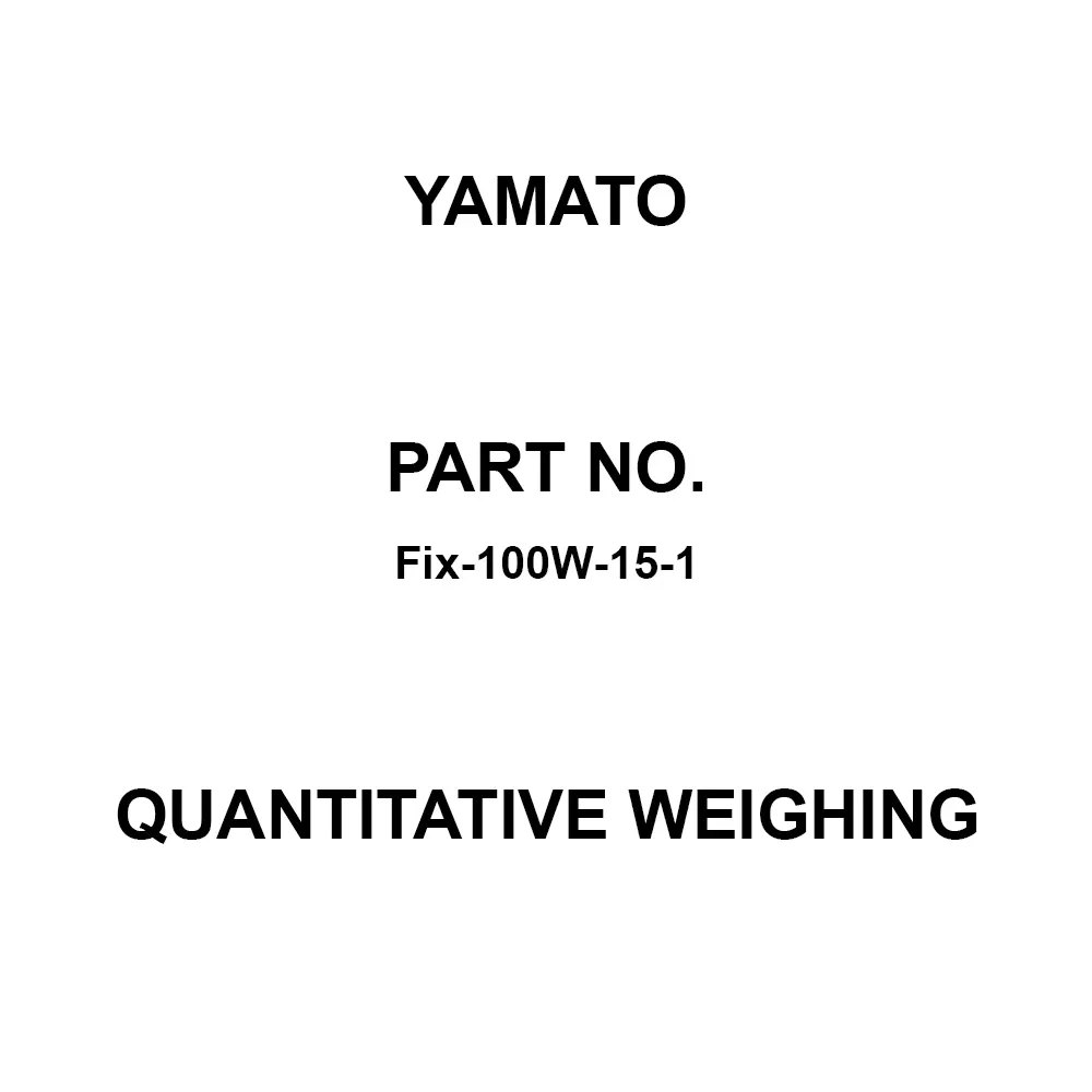 Yamato Quantitative Weighing 2 AAA batteries (included), dedicated AC adapter (optional) Power Supply, Fix-100W-15-1