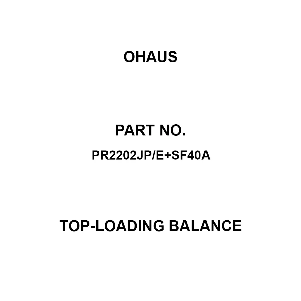 OHAUS Top-Loading Balance 2200 g Maximum Capacity, PR2202JP/E+SF40A