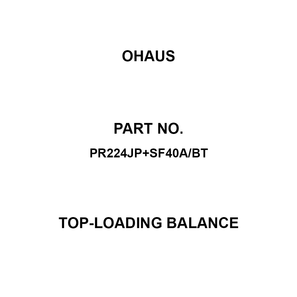 OHAUS Top-Loading Balance 220 g Maximum Capacity, PR224JP+SF40A/BT
