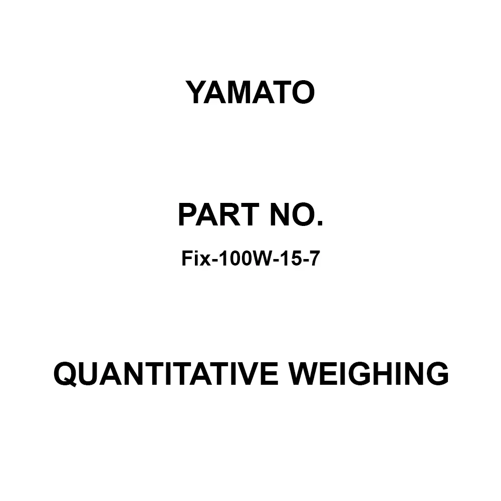 Yamato Quantitative Weighing 2 AAA batteries (included), dedicated AC adapter (optional) Power Supply, Fix-100W-15-7