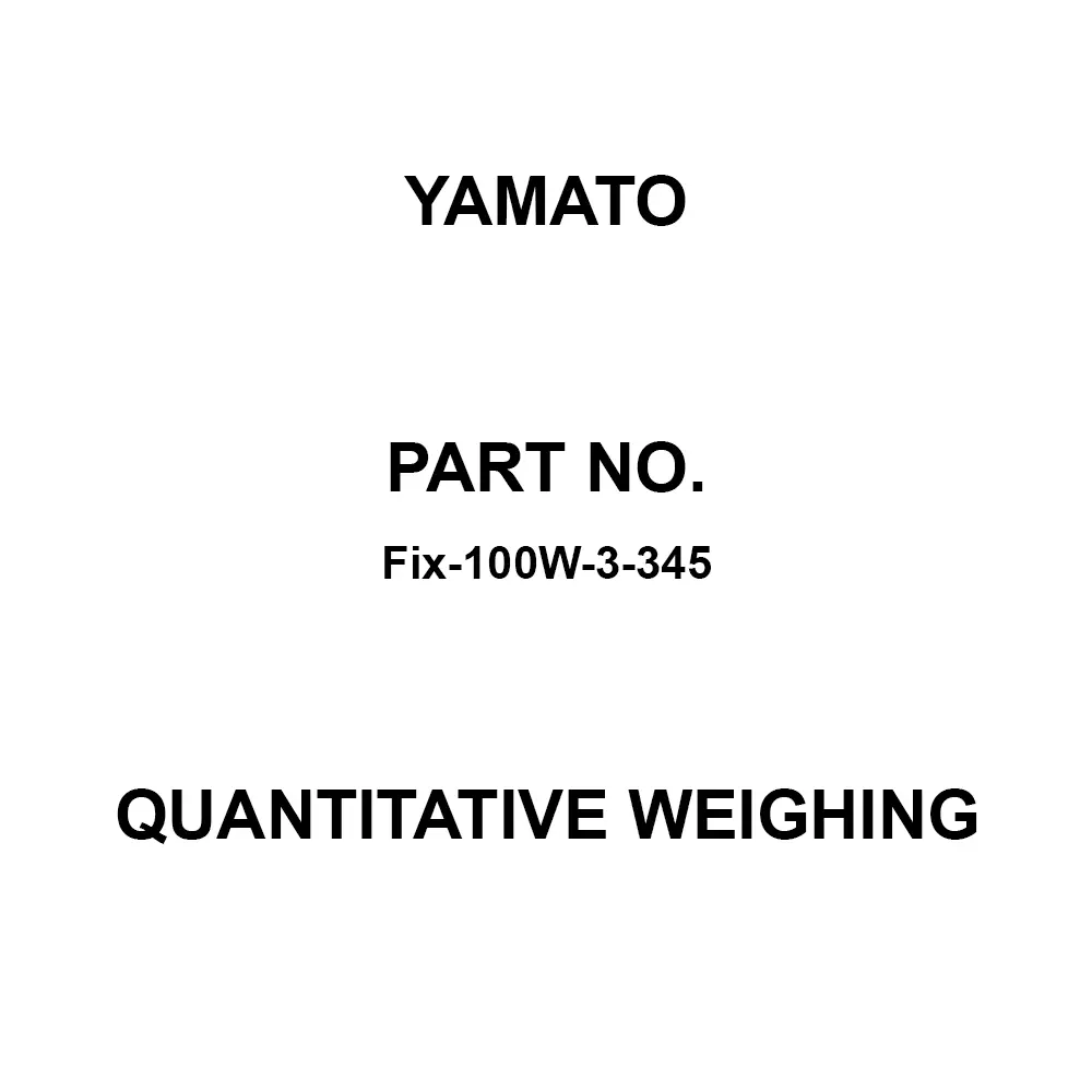 Yamato Quantitative Weighing 2 AAA batteries (included), dedicated AC adapter (optional) Power Supply, Fix-100W-3-345