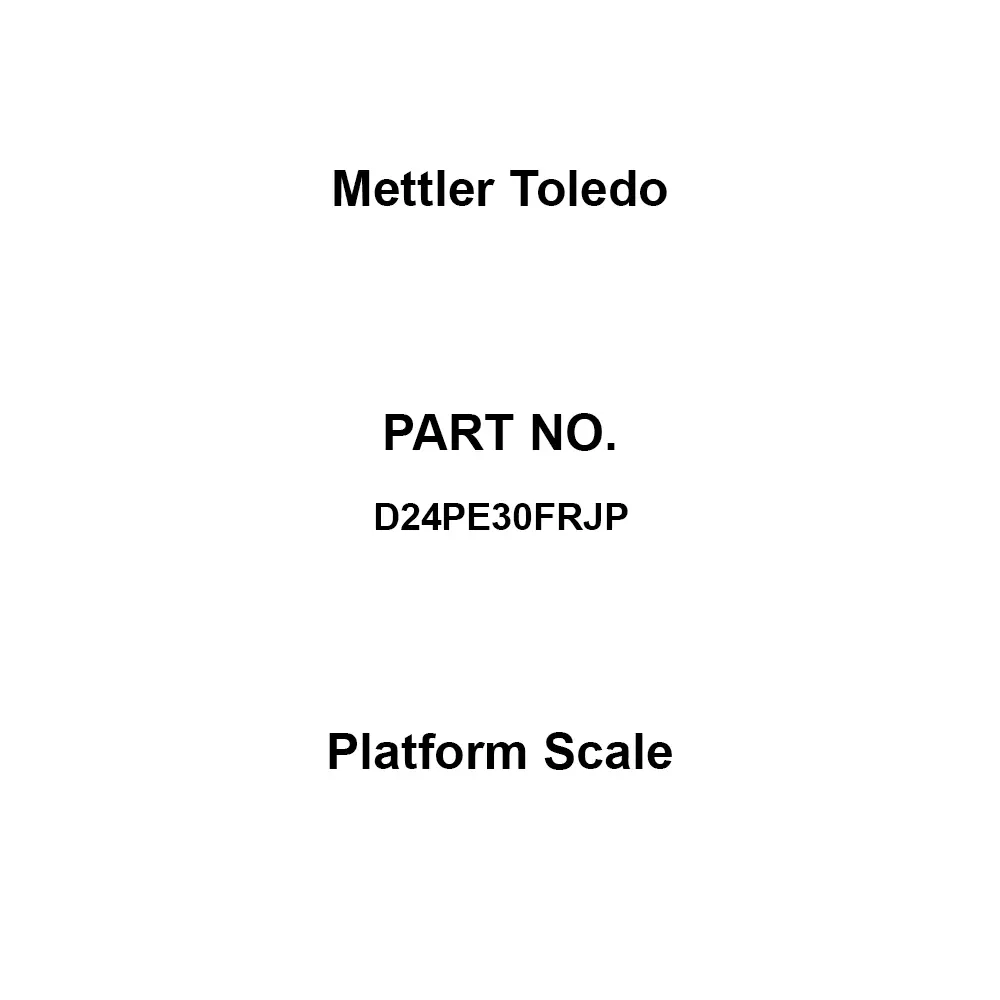 Mettler Toledo Platform Scale 30 Kg Maximum Capacity 5 g Minimum Reading 1.0 Stabilizing Time, D24PE30FRJP