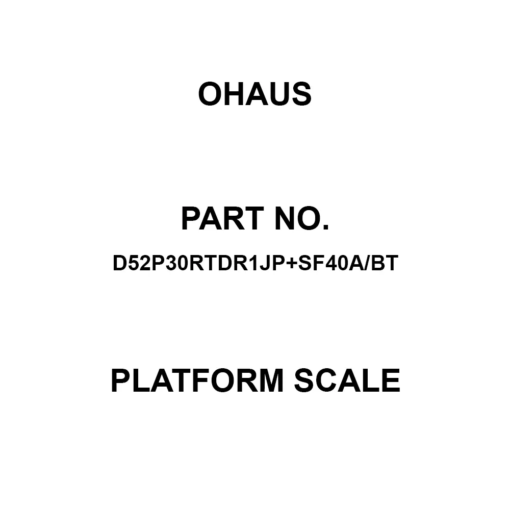 OHAUS Platform Scale 305x355 mm Weighing Pan Dimensions, D52P30RTDR1JP+SF40A/BT