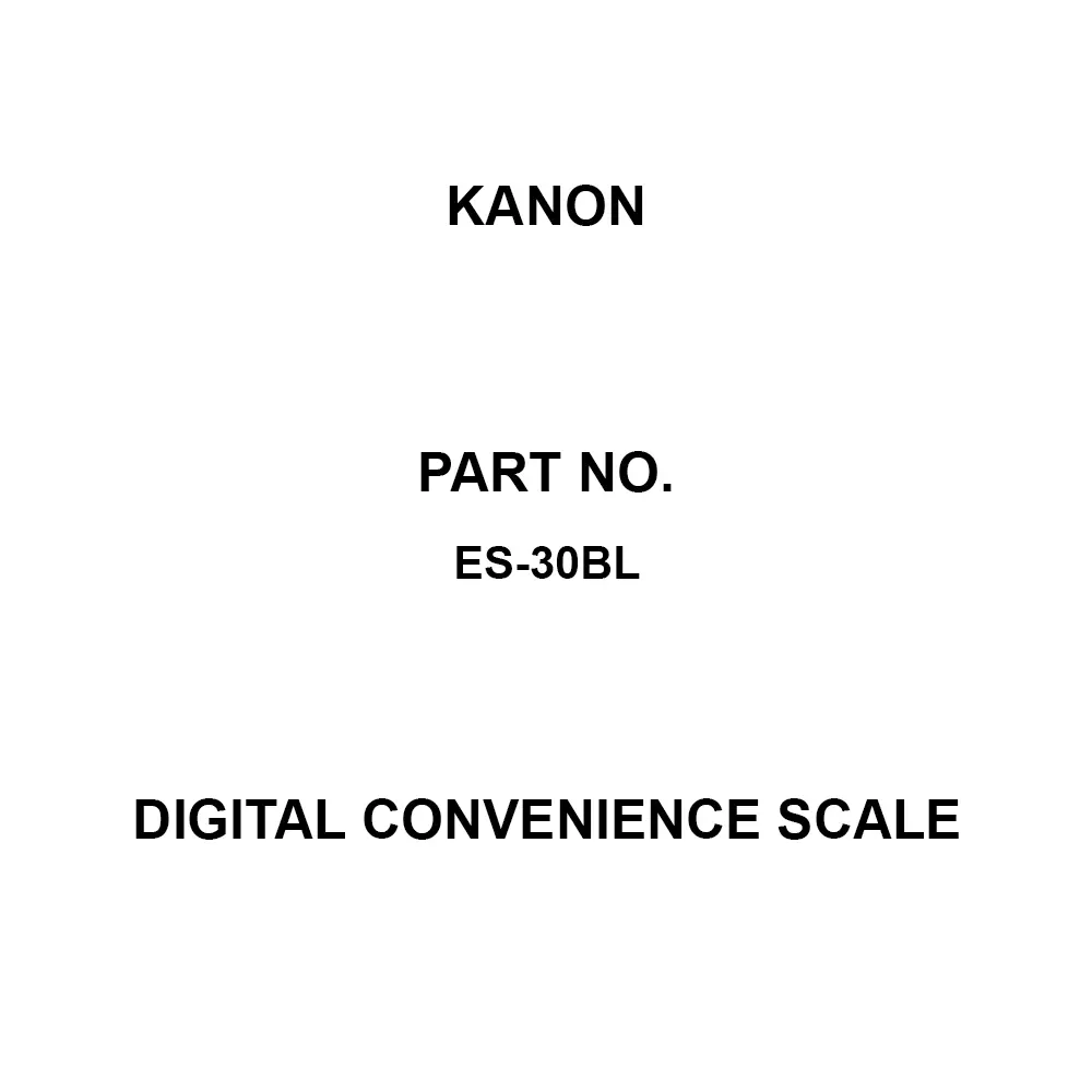 Kanon Digital Convenience Scale - Accuracy 300 mm Measuring Ranges - Scale Type, ES-30BL