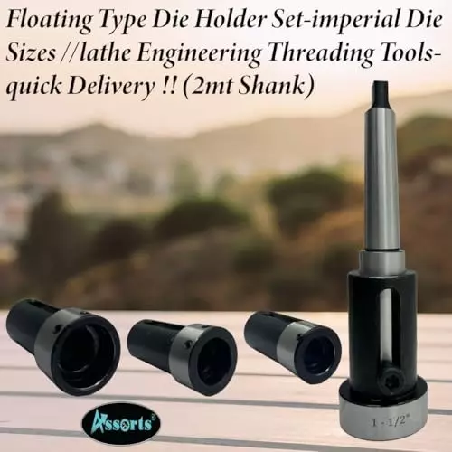 Assorts Floating Type Die Holder Set Tool Steel 2MT Shank 38, 30, 25, 20 and 16 mm for Threading Lathe Machine