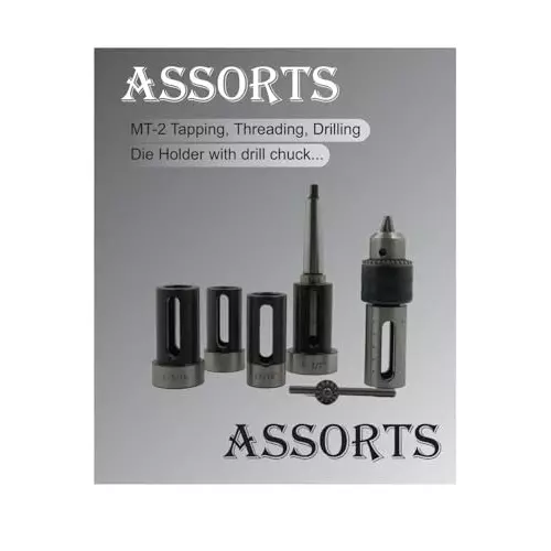 Assorts Attachments wth Die Holder & Drill Chuck High Speed Steel 38, 30, 25, 20 and 16 mm 1.5-10 mm MT-2 Size
