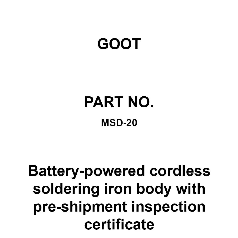 Goot Battery-Powered Cordless Soldering Iron Body With Pre-Shipment Inspection Certificate, MSD-20