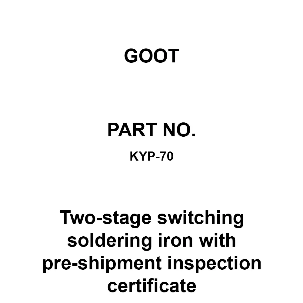 Goot Two-Stage Switching Soldering Iron With Pre-Shipment Inspection Certificate, KYP-70