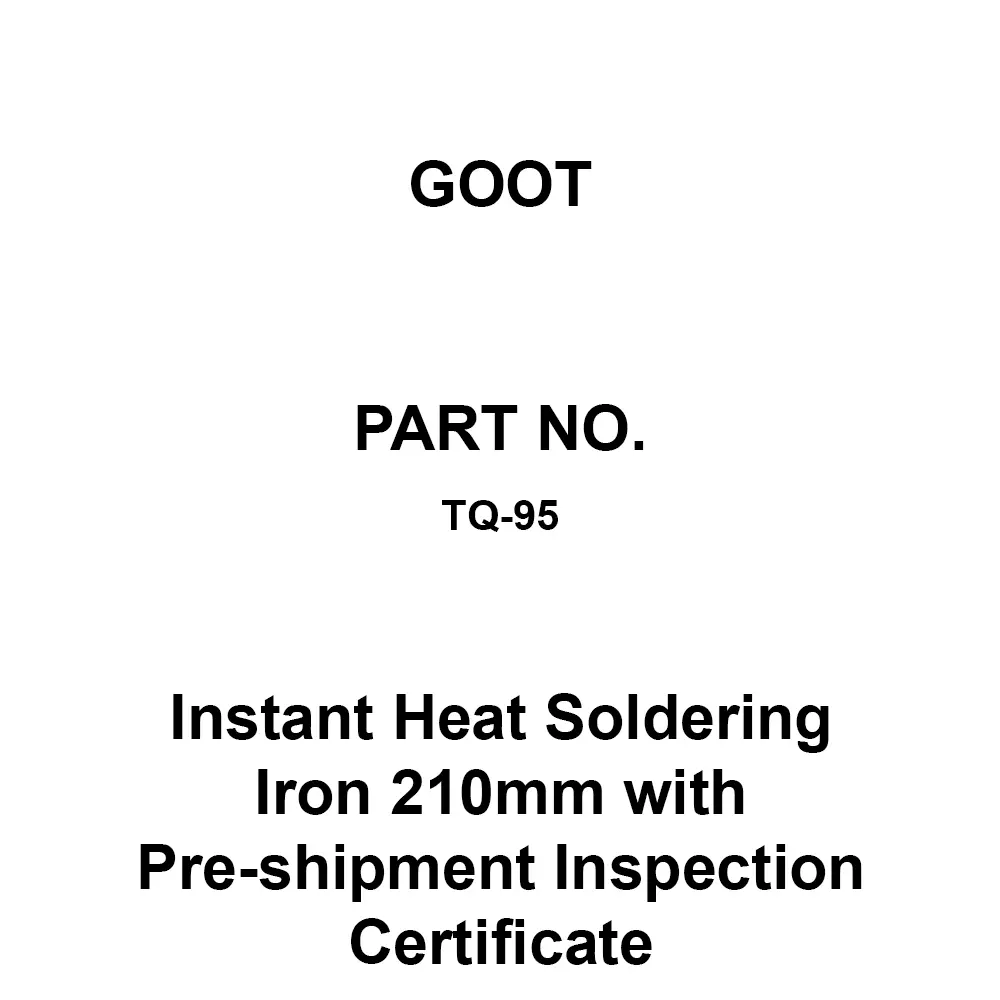Goot Instant Heat Soldering Iron 210 mm With Pre-Shipment Inspection Certificate, TQ-95