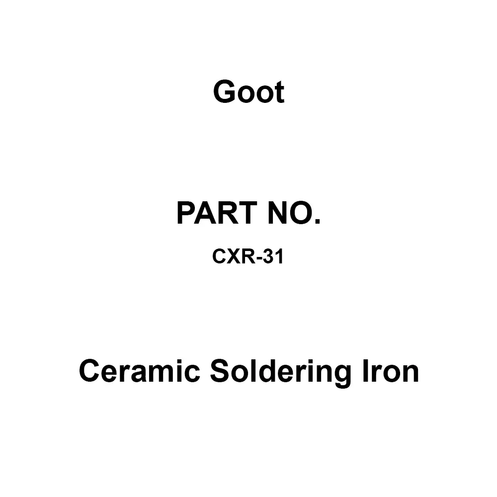 Goot Ceramic Soldering Iron, 420°C, Included Tip: Px-60RT-SB, Pre-Shipment Inspection Certificate Included, CXR-31